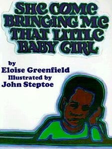 She Come Bringing Me That Little Baby Girl di Eloise Greenfield edito da HARPERCOLLINS