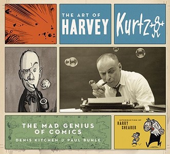The Art of Harvey Kurtzman di Denis Kitchen, Paul Buhle edito da Abrams