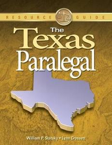 The Texas Paralegal di William P. Statsky, Lynn Crossett edito da DELMAR