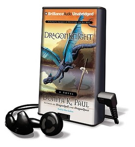 Dragonknight [With Earbuds] di Donita K. Paul edito da Findaway World