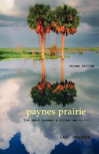 Paynes Prairie di Lars Andersen edito da Pineapple Press, Inc.