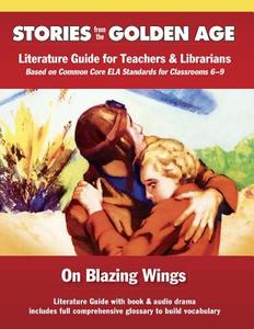 On Blazing Wings: Literature Guide Kit di L. Ron Hubbard edito da GALAXY PR LLC