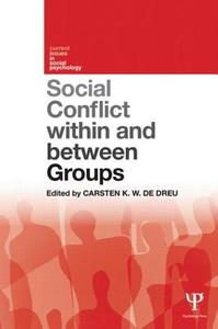 Social Conflict within and between Groups di Carsten K. W. De Dreu edito da Psychology Press