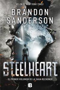 Steelheart di Brandon Sanderson edito da Ediciones B
