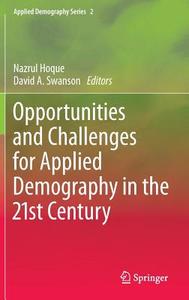 Opportunities and Challenges for Applied Demography in the 21st Century edito da Springer-Verlag GmbH