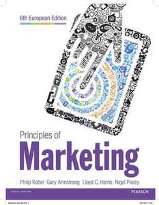 Principles of Marketing di Philip Kotler, Gary Armstrong, Lloyd Harris, Nigel F. Piercy edito da Prentice Hall