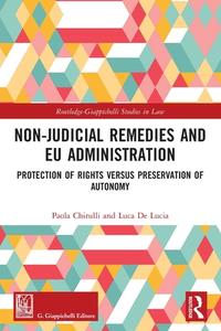 Non-Judicial Remedies And EU Administration di Paola Chirulli, Luca De Lucia edito da Taylor & Francis Ltd