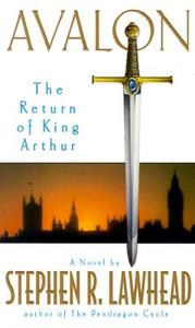 Avalon: The Return of King Arthur di Stephen R. Lawhead edito da HARPER TORCH