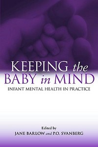 Keeping The Baby In Mind di Jane Barlow edito da Routledge