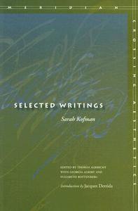 Selected Writings di Sarah Kofman edito da STANFORD UNIV PR