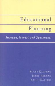 Educational Planning di Roger Kaufman, Kathi Watters, Jerry Herman edito da Rowman & Littlefield