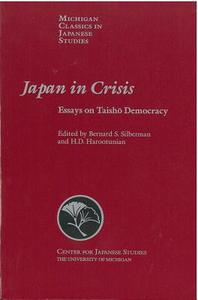 Japan in Crisis: Essays on Taisho Democracy edito da UNIV OF MICHIGAN PR
