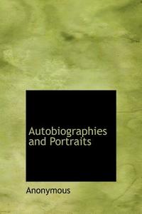 Autobiographies And Portraits di Anonymous edito da Bibliolife