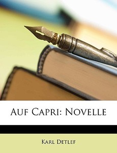 Auf Capri: Novelle di Karl Detlef edito da Nabu Press