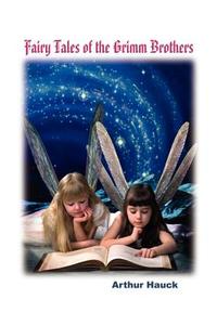 Fairy Tales of the Grimm Brothers di Arthur Hauck edito da AUTHORHOUSE