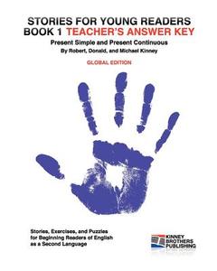 Stories for Young Readers, Book 1, Teacher's Answer Key: Global Edition di Robert Kinney edito da Createspace