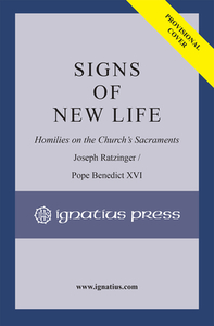 Signs of New Life di Joseph Ratzinger edito da IGNATIUS PR