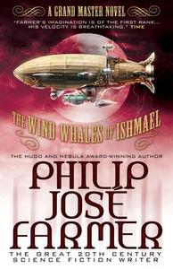 The Wind Whales of Ishmael di Philip Jose Farmer edito da TITAN BOOKS