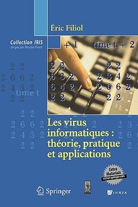 Les Virus Informatiques: Thorie, Pratique Et Applications di Eric Filiol, A0/00ric Filiol, Ric Filiol edito da Springer