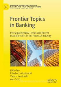 Frontier Topics in Banking edito da Springer International Publishing