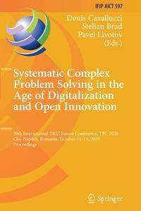 Systematic Complex Problem Solving in the Age of Digitalization and Open Innovation edito da Springer International Publishing