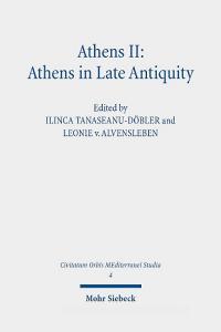 Athens II: Athens in Late Antiquity edito da Mohr Siebeck GmbH & Co. K