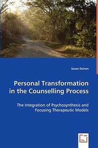 Personal Transformation in the Counselling Process di Susan Doiron edito da VDM Verlag Dr. Müller e.K.