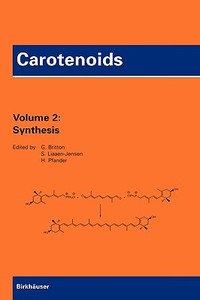 Carotenoids II. Synthesis edito da Springer Basel AG