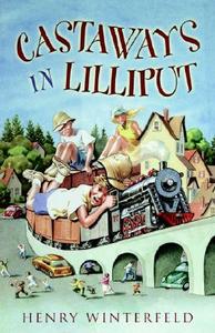 Castaways in Lilliput di Henry Winterfeld edito da HARCOURT BRACE & CO