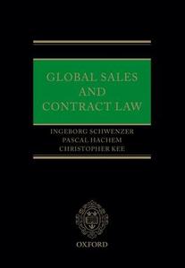 Global Sales and Contract Law di Ingeborg Schwenzer, Christopher Kee, Pascal Hachem edito da OXFORD UNIV PR