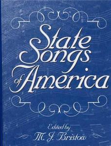 State Songs of America di Michael J. Bristow edito da Greenwood Press