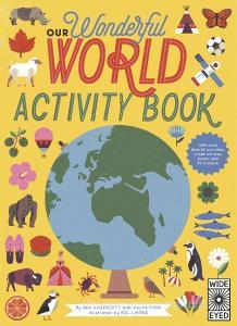 Our Wonderful World Activity Book di Ben Handicott, Kalya Ryan edito da Wide Eyed Editions