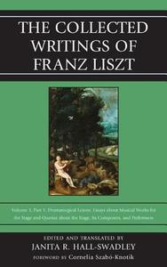 The Collected Writings of Franz Liszt edito da Rowman & Littlefield