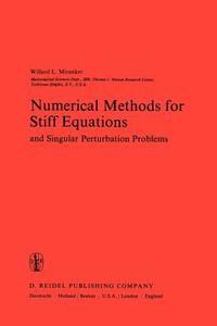 Numerical Methods for Stiff Equations and Singular Perturbation Problems di A. Miranker edito da Springer Netherlands