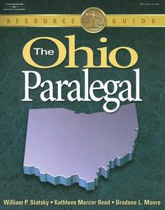 The Ohio Paralegal: Essential Rules, Documents, and Resources di William P. Statsky, Kathleen Mercer Reed, Bradene L. Moore edito da DELMAR