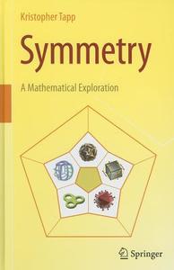 Symmetry di Kristopher Tapp edito da Springer-Verlag New York Inc.