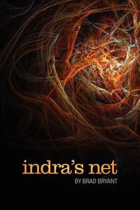 Indra's Net di Brad Bryant edito da Createspace