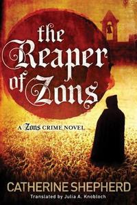 The Reaper Of Zons di Catherine Shepherd edito da Amazon Publishing