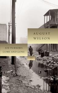 Joe Turner's Come and Gone: 1911 di August Wilson edito da MARTIN E SEGAL THEATRE CTR
