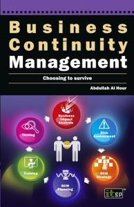 Business Continuity Management di Abdullah Al Hour, It Governance edito da ITGP