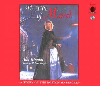 The Fifth of March: A Story of the Boston Massacre di Ann Rinaldi edito da Audiogo