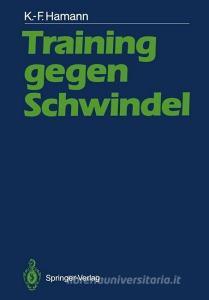 Training gegen Schwindel di Karl-Friedrich Hamann edito da Springer Berlin Heidelberg