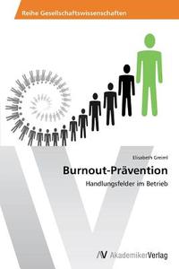 Burnout-Prävention di Elisabeth Greiml edito da AV Akademikerverlag