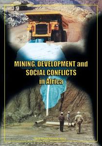 Mining, Development and Social Conflicts in Africa edito da Third World Network Africa