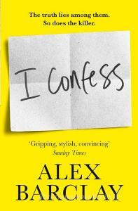 I Confess di Alex Barclay edito da Harpercollins Publishers
