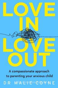 Love In, Love Out di Dr Malie Coyne edito da Harpercollins Publishers