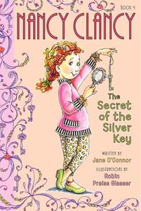 Fancy Nancy: Nancy Clancy, Secret of the Silver Key di Jane O'Connor edito da HARPERCOLLINS
