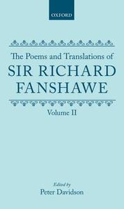 The Poems And Translations Of Sir Richard Fanshawe: The Poems And Translations Of Sir Richard Fanshawe Volume Ii di Richard Fanshawe edito da Oxford University Press