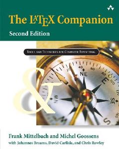 The Latex Companion di Frank Mittelbach, Michel Goosens, Johannes Braams, David Carlisle, Chris Rowley edito da Pearson Education (us)