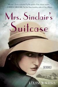 Mrs. Sinclair's Suitcase di Louise Walters edito da G.P. Putnam's Sons
